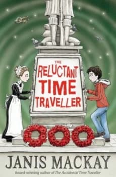 The reluctant time traveller by Janis Mackay