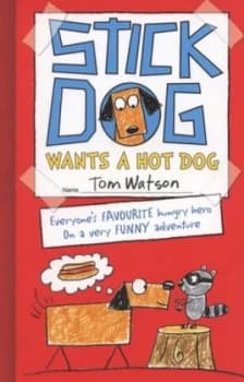 Stick Dog Wants a Hot Dog by Tom Watson Paperback