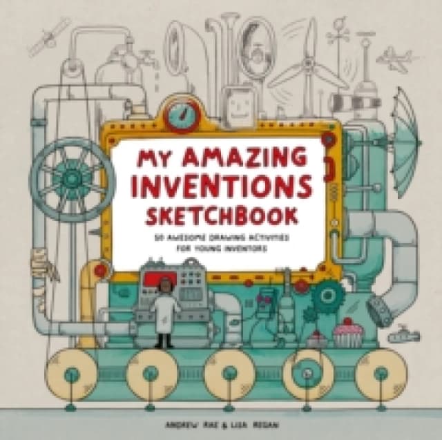 My Amazing Inventions Sketchbook : 50 Awesome Drawing Activities for Young Inventors Paperback / softback