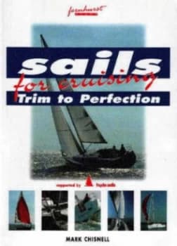 Sails for Cruising by M Chisnell Book