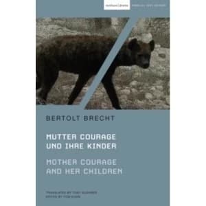 Mother Courage and Her Children: Mutter Courage Und Ihre Kinder by Bertolt Brecht, Tony Kushner (Paperback, 2010)