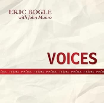 Voices by Eric Bogle & John Munro CD Album