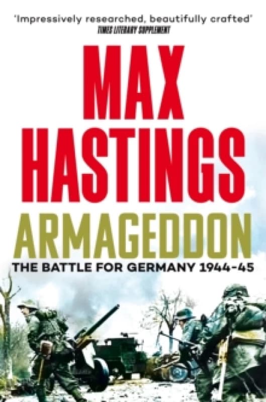 Armageddon. Paperback. By Max Hastings Books