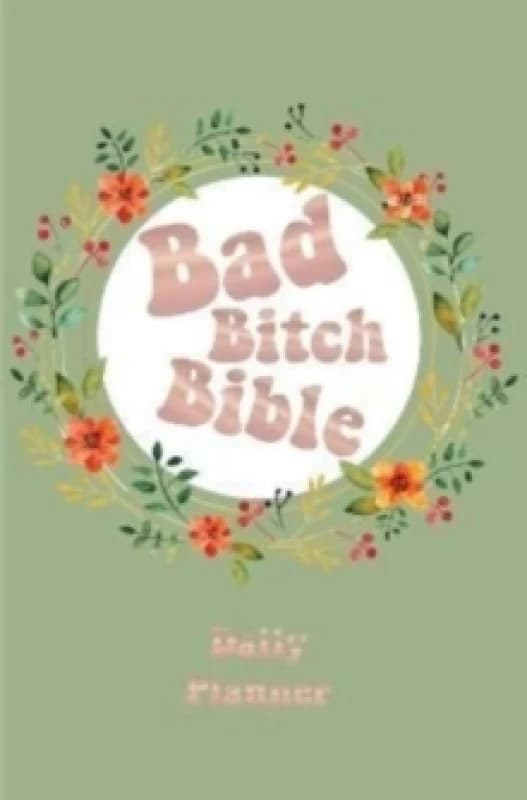Bad Bitch Bible - Daily Planner Hardback