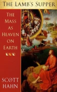 The Lambs Supper by Scott Hahn Paperback
