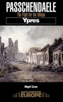Passchendaele by Nigel Cave Paperback