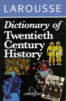 Larousse Dictionary of Twentieth Century History by Min Lee Book