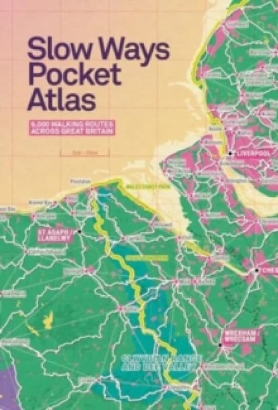 Slow Ways Pocket Atlas : An atlas of walking routes connecting all of Britain's towns, cities and national landscapes. Paperback / softback