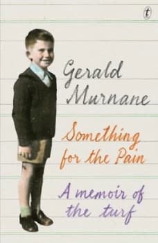 Something for the Pain by Gerald Murnane Paperback