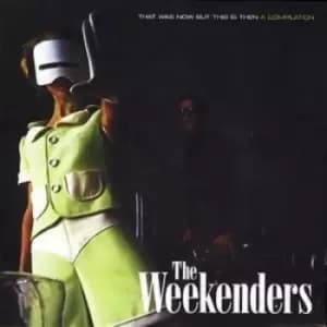 The Weekenders - That Was Now But This Is Then CD Album - Used