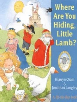 Where Are You Hiding Little Lamb by Hiawyn Oram Hardback