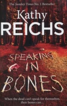 Speaking in Bones by Kathy Reichs Hardback