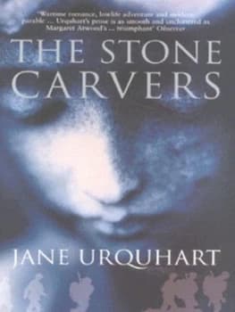 The Stone Carvers by Jane Urquhart Paperback