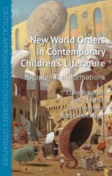 New World Orders in Contemporary Childrens Literature by C. Bradford Paperback