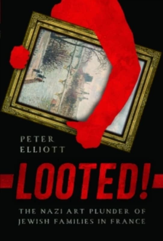 Looted!. Hardback. By Peter Elliott Books