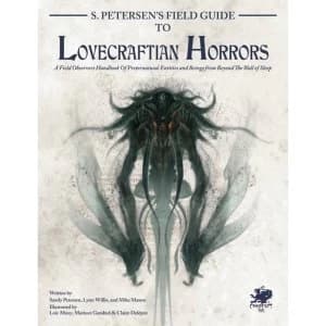 Call of Cthulhu 7th Edition S. Petersens Field Guide to Lovecraftian Horrors