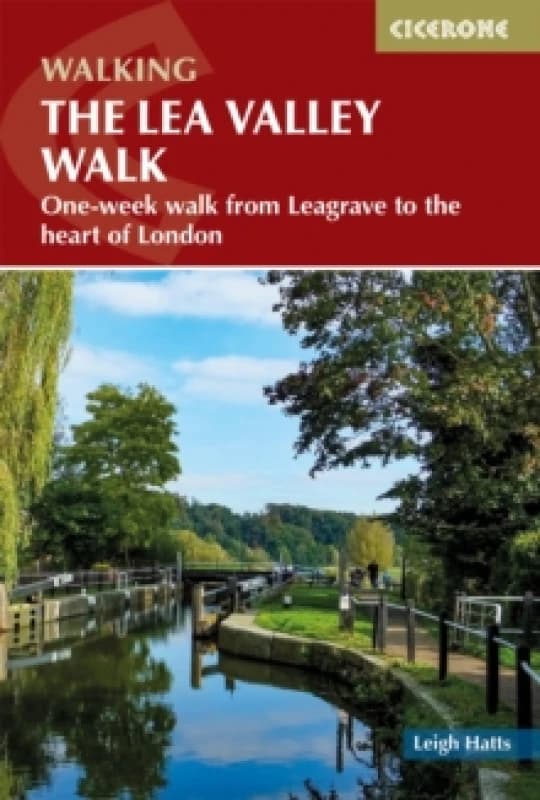 The Lea Valley Walk : One-week walk from Leagrave to the heart of London Paperback / softback