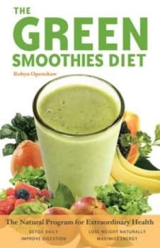 Green Smoothies Diet by Robyn Openshaw