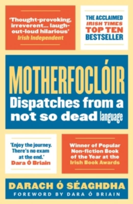 Motherfocloir : Dispatches from a not so dead language Paperback / softback