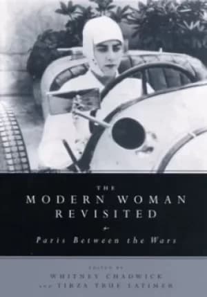 The modern woman revisited by Whitney Chadwick