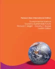 Environmental Science: Pearson New International Edition : Toward a Sustainable Future