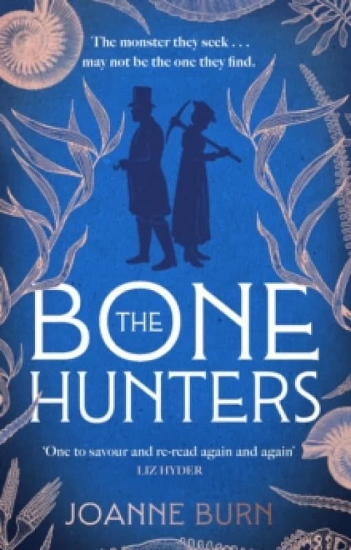 The Bone Hunters : The spellbinding novel for fans of THE ESSEX SERPENT and AMMONITE Paperback / softback