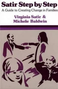 Satir Step by Step by Virginia Satir and Michele Baldwin Book