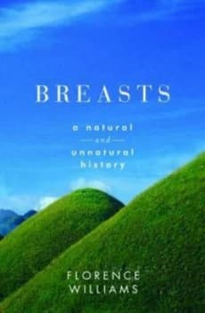 Breasts by Florence Williams Hardback