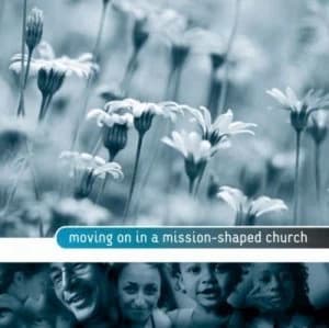 Moving on in a Mission-Shaped Church by Steven Croft Book