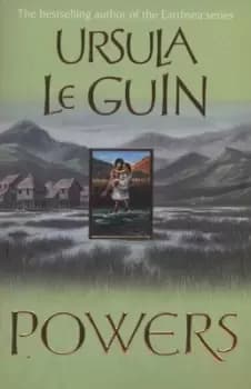 Powers by Ursula K Le Guin