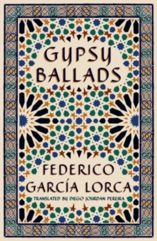 Gypsy Ballads : A New Translation of the Romancero gitano Paperback / softback