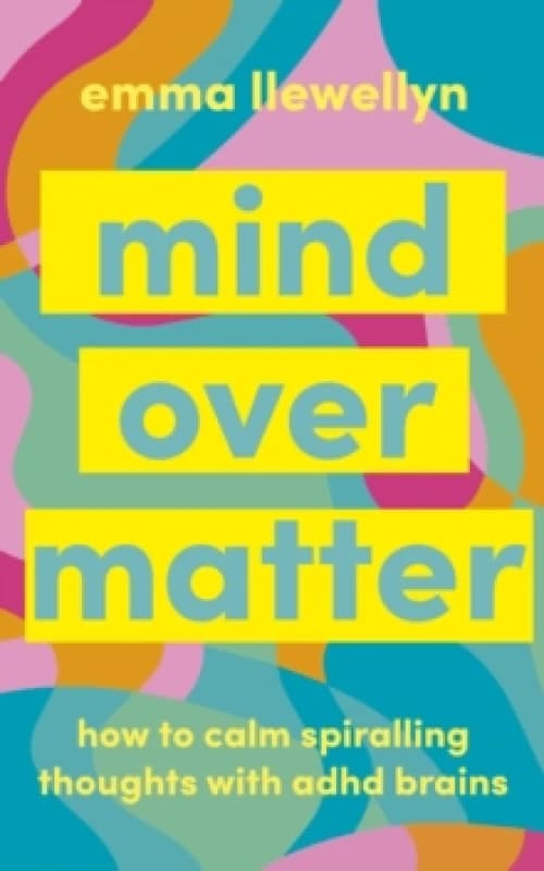 Calm Your ADHD Brain : Your toolkit to manage spiralling thoughts Paperback / softback