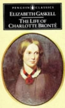 The Life of Charlotte Bront by Elizabeth Gaskell Paperback