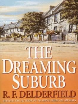The Dreaming Suburb by R. F. Delderfield Paperback