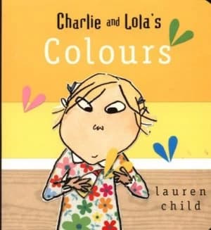 Charlie and Lolas Colours by Lauren Child Book