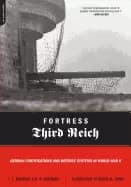 fortress third reich german fortifications and defense systems in world war