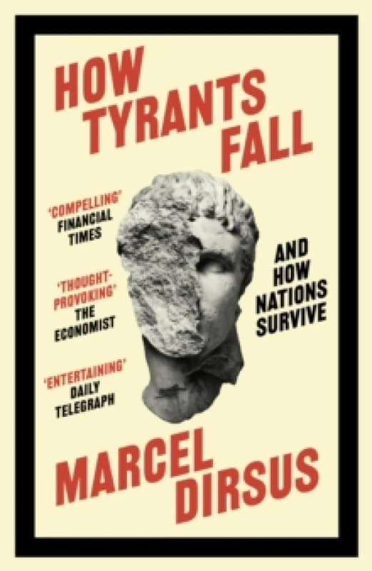 How Tyrants Fall : And How Nations Survive Paperback / softback