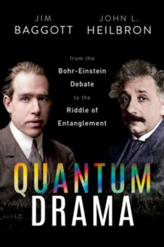 Quantum Drama. Hardback. By J E Baggott, J L Heilbron Books