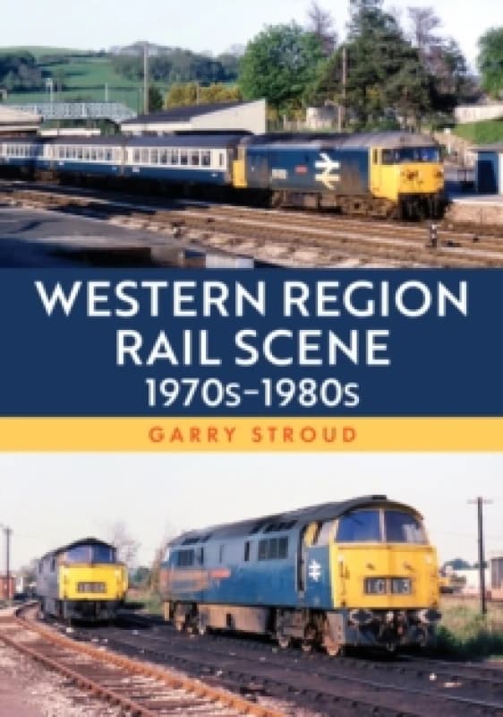 Western Region Rail Scene: 1970s1980s Paperback / softback