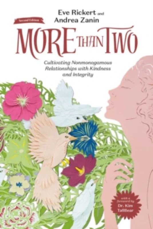 More Than Two, 2nd Edition : Cultivating Nonmonogamous Relationships with Kindness and Integrity Hardback
