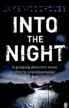 Into the Night by Jake Woodhouse Paperback