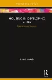 Housing in Developing Cities Experience and Lessons