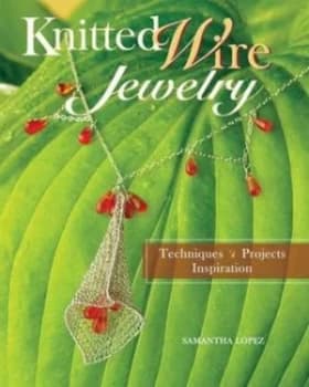 Knitted Wire Jewelry by Samantha Lopez Paperback