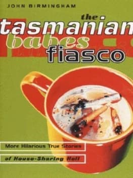 The Tasmanian Babes Fiasco by John Birmingham Book