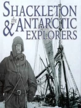 Shackleton and the Antarctic Explorers by Gavin Mortimer Hardback