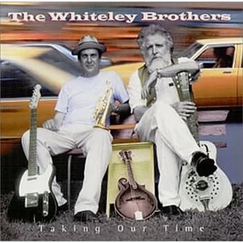 The Whiteley Brothers - Taking Our Time CD
