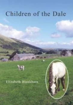 Children of the Dale by Elizabeth Blenkharn Paperback