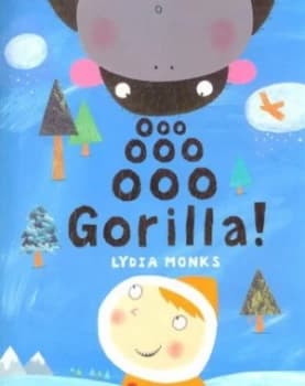 Ooo Ooo Ooo Gorilla by Lydia Monks Book