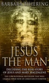 Jesus the Man by Barbara Thiering Paperback