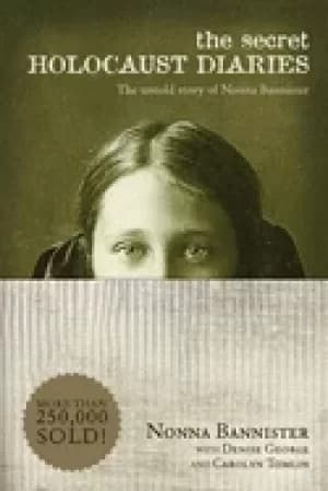secret holocaust diaries the untold story of nonna bannister